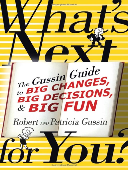 Title details for What's Next . . . For You? by Robert Gussin - Available